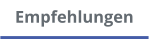 Empfehlungen